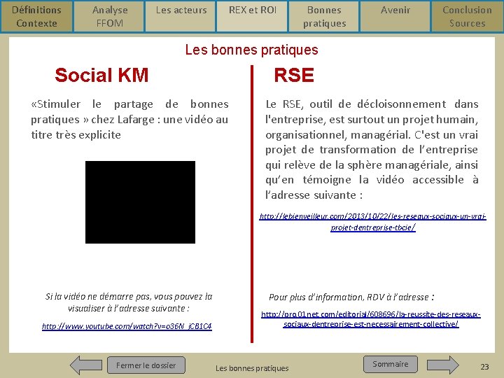 Définitions Contexte Analyse FFOM Les acteurs REX et ROI Bonnes pratiques Avenir Conclusion Sources