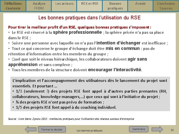 Définitions Contexte Analyse FFOM Les acteurs REX et ROI Bonnes pratiques Avenir Conclusion Sources