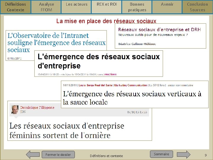 Définitions Contexte Analyse FFOM Les acteurs REX et ROI Bonnes pratiques Avenir Conclusion Sources