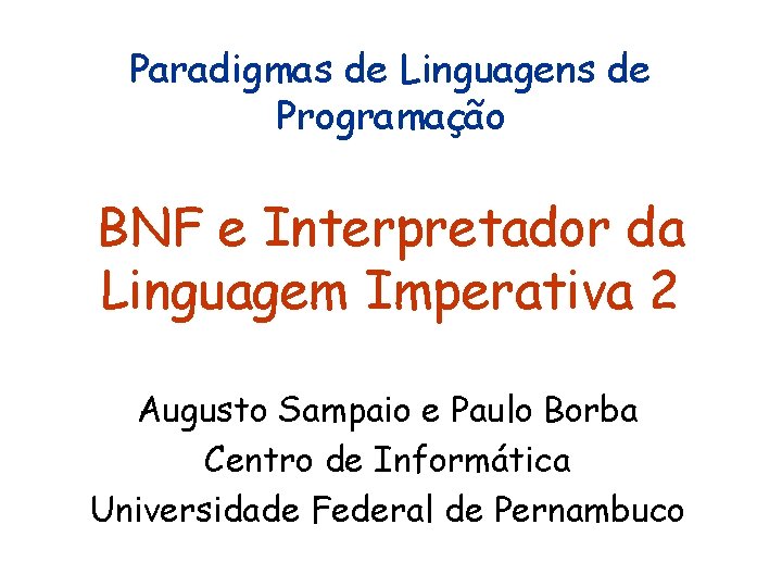 Paradigmas de Linguagens de Programao BNF e Interpretador