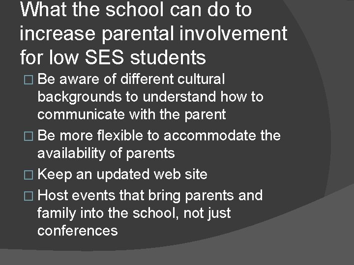 What the school can do to increase parental involvement for low SES students �