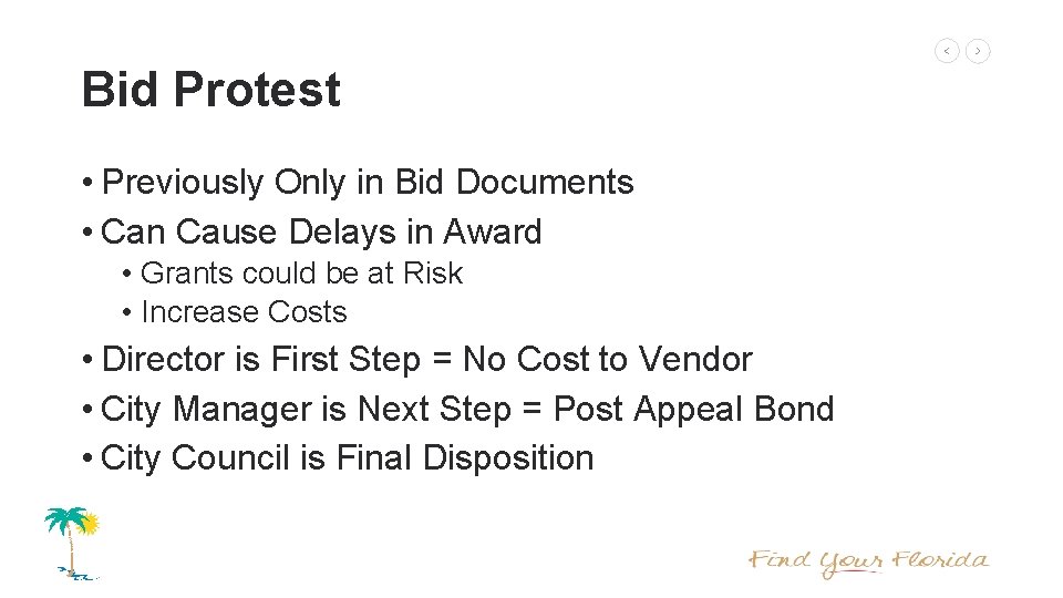 Bid Protest • Previously Only in Bid Documents • Can Cause Delays in Award