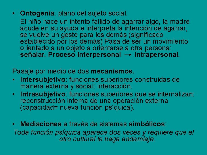  • Ontogenia: plano del sujeto social. El niño hace un intento fallido de