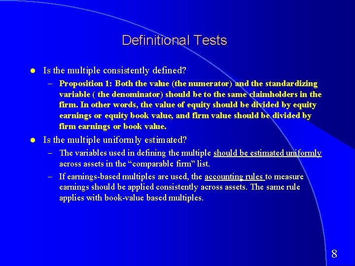 Definitional Tests Is the multiple consistently defined? – Proposition 1: Both the value (the