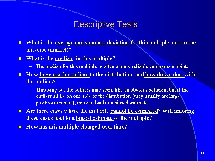 Descriptive Tests What is the average and standard deviation for this multiple, across the