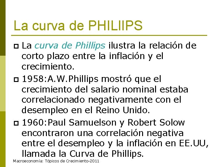 La curva de PHILl. IPS La curva de Phillips ilustra la relación de corto