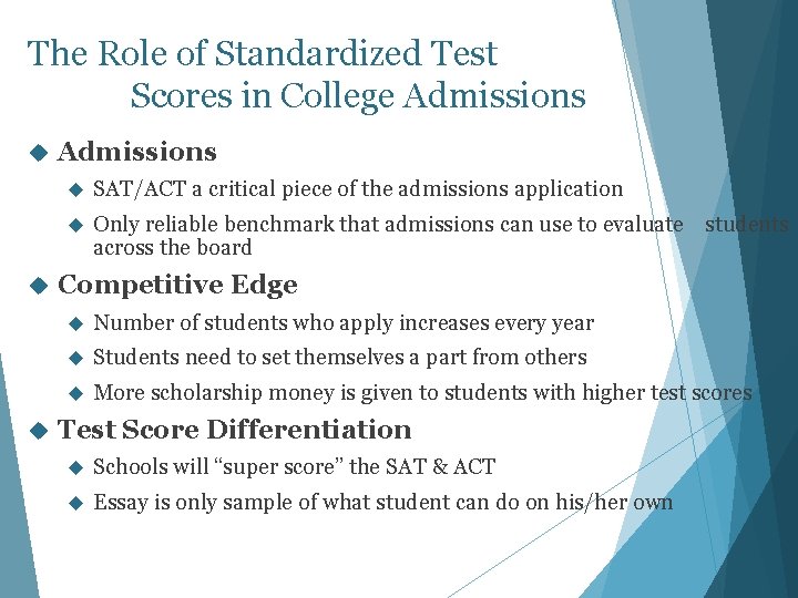 The Role of Standardized Test Scores in College Admissions SAT/ACT a critical piece of