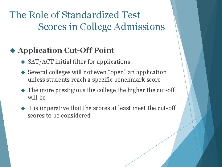 The Role of Standardized Test Scores in College Admissions Application Cut-Off Point SAT/ACT initial