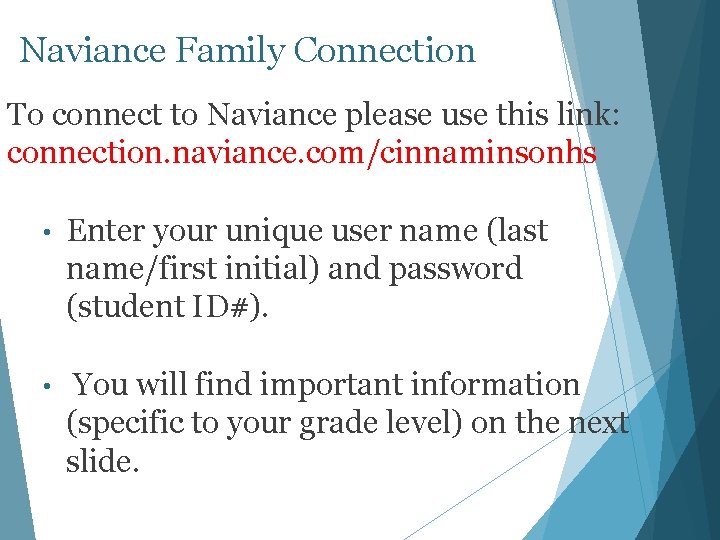 Naviance Family Connection To connect to Naviance please use this link: connection. naviance. com/cinnaminsonhs