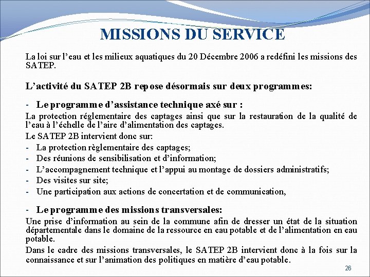 MISSIONS DU SERVICE La loi sur l’eau et les milieux aquatiques du 20 Décembre