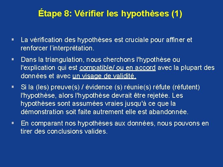 Étape 8: Vérifier les hypothèses (1) § La vérification des hypothèses est cruciale pour Étape 8: Vérifier les hypothèses (1) § La vérification des hypothèses est cruciale pour