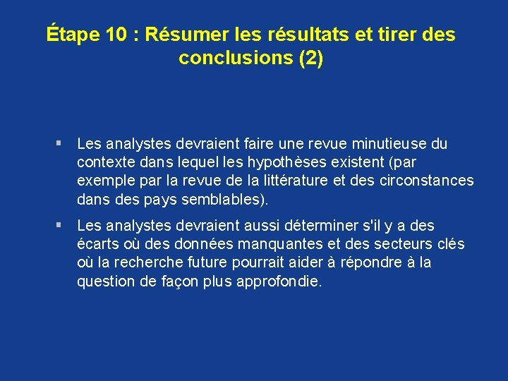 Étape 10 : Résumer les résultats et tirer des conclusions (2) § Les analystes Étape 10 : Résumer les résultats et tirer des conclusions (2) § Les analystes