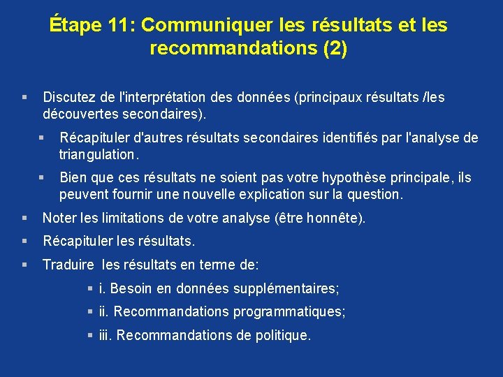 Étape 11: Communiquer les résultats et les recommandations (2) § Discutez de l'interprétation des Étape 11: Communiquer les résultats et les recommandations (2) § Discutez de l'interprétation des