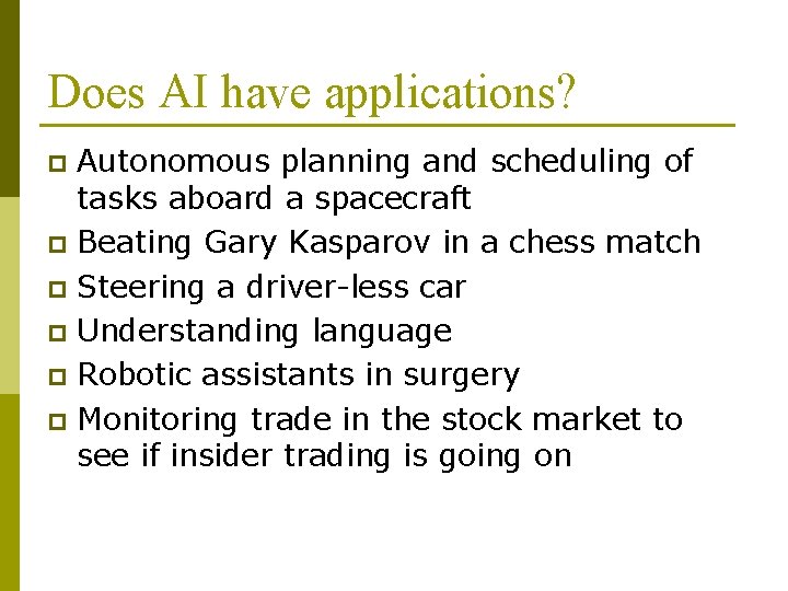 Does AI have applications? Autonomous planning and scheduling of tasks aboard a spacecraft p Does AI have applications? Autonomous planning and scheduling of tasks aboard a spacecraft p