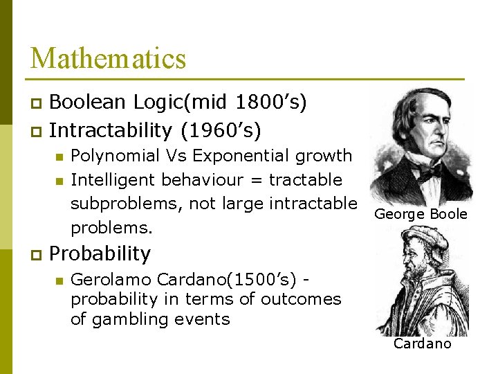 Mathematics Boolean Logic(mid 1800’s) p Intractability (1960’s) p n n p Polynomial Vs Exponential Mathematics Boolean Logic(mid 1800’s) p Intractability (1960’s) p n n p Polynomial Vs Exponential