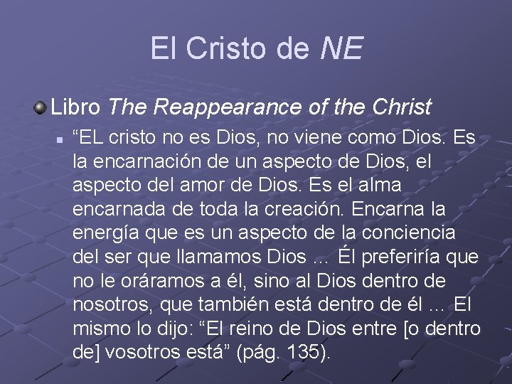 El Cristo de NE Libro The Reappearance of the Christ n “EL cristo no