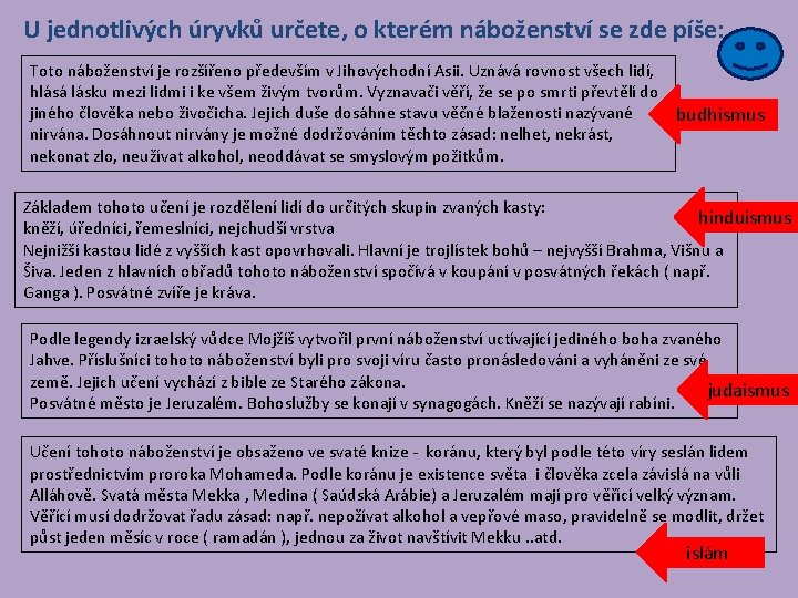 U jednotlivých úryvků určete, o kterém náboženství se zde píše: Toto náboženství je rozšířeno