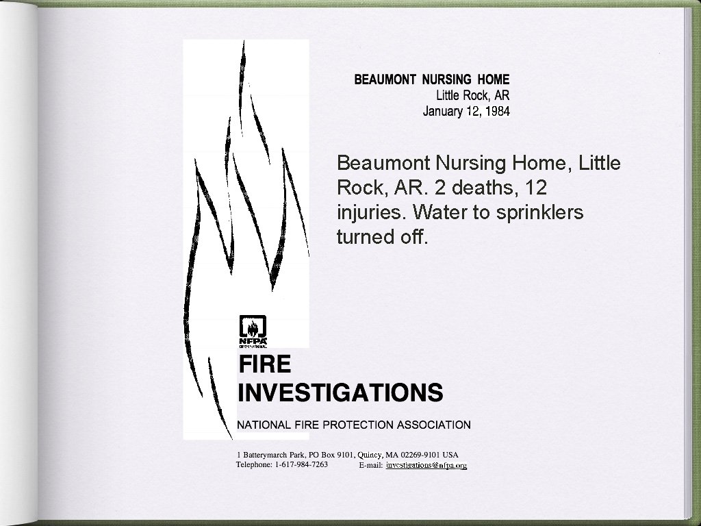Beaumont Nursing Home, Little Rock, AR. 2 deaths, 12 injuries. Water to sprinklers turned