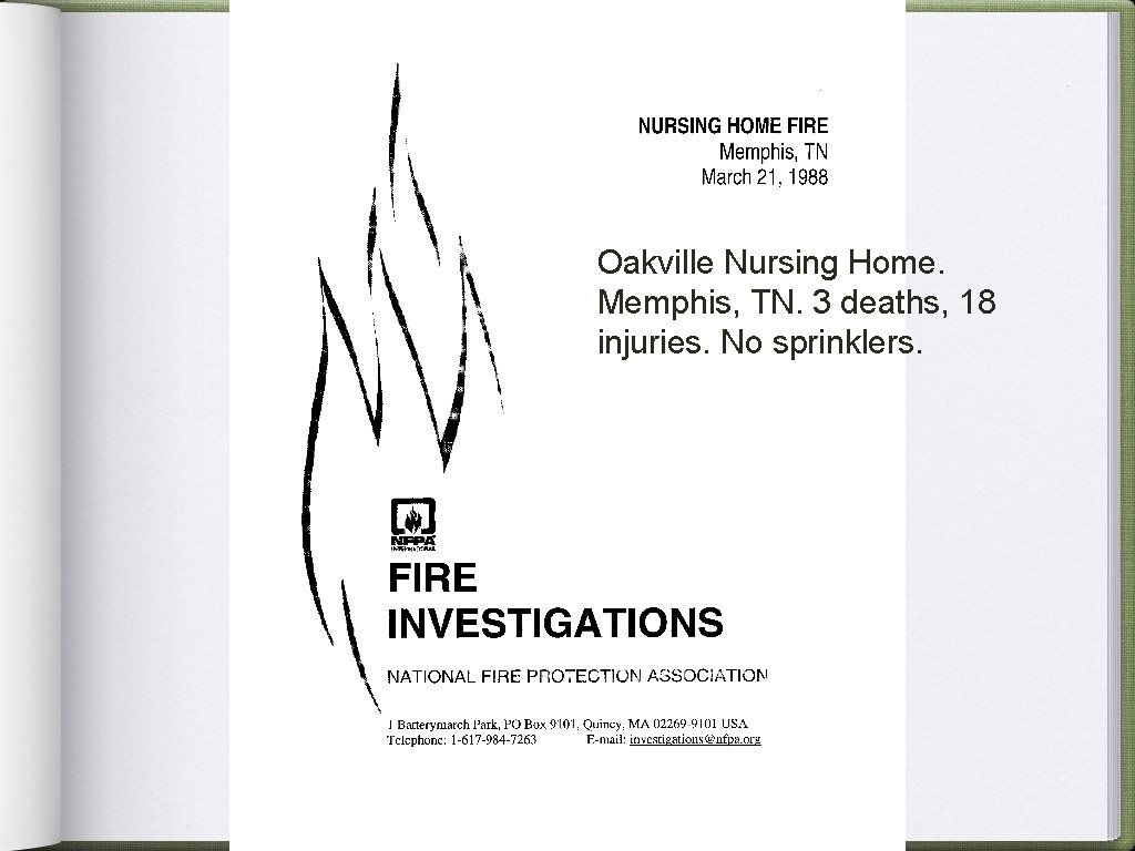 Oakville Nursing Home. Memphis, TN. 3 deaths, 18 injuries. No sprinklers. 