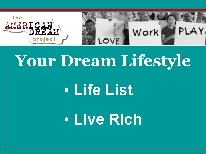 Your Dream Lifestyle • Life List • Live Rich 