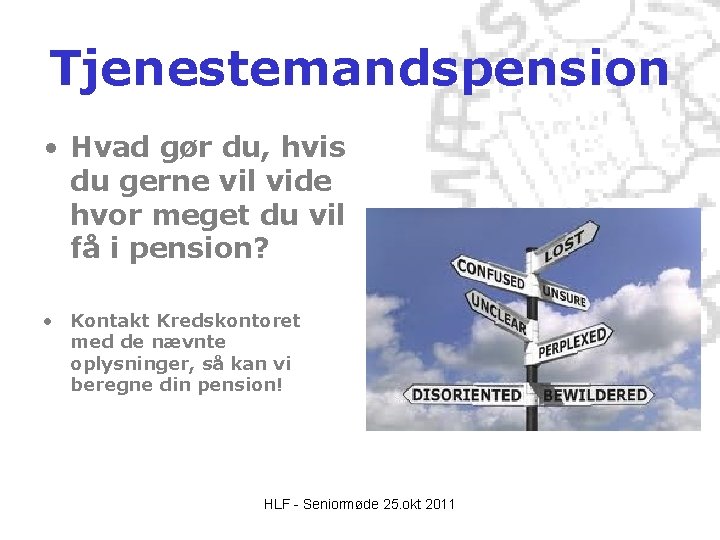Tjenestemandspension • Hvad gør du, hvis du gerne vil vide hvor meget du vil Tjenestemandspension • Hvad gør du, hvis du gerne vil vide hvor meget du vil