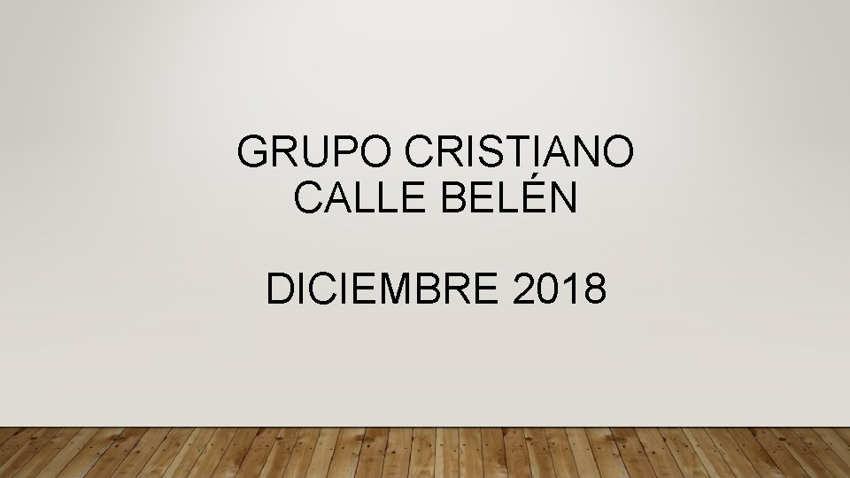GRUPO CRISTIANO CALLE BELÉN DICIEMBRE 2018 