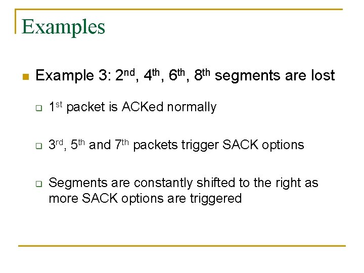 Examples n Example 3: 2 nd, 4 th, 6 th, 8 th segments are Examples n Example 3: 2 nd, 4 th, 6 th, 8 th segments are