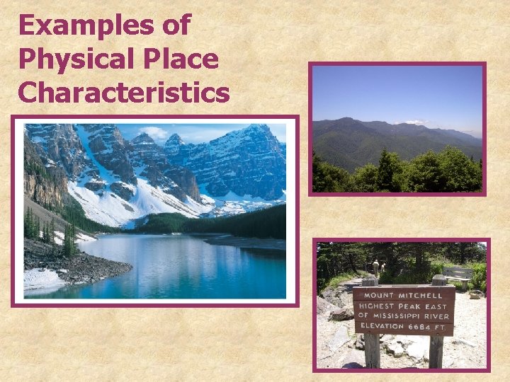 Examples of Physical Place Characteristics 