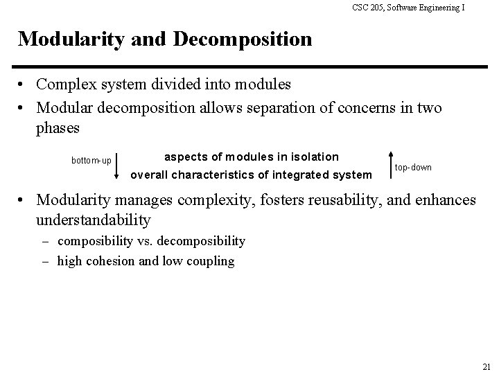 CSC 205, Software Engineering I Modularity and Decomposition • Complex system divided into modules