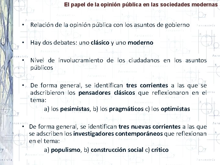 El papel de la opinión pública en las sociedades modernas • Relación de la