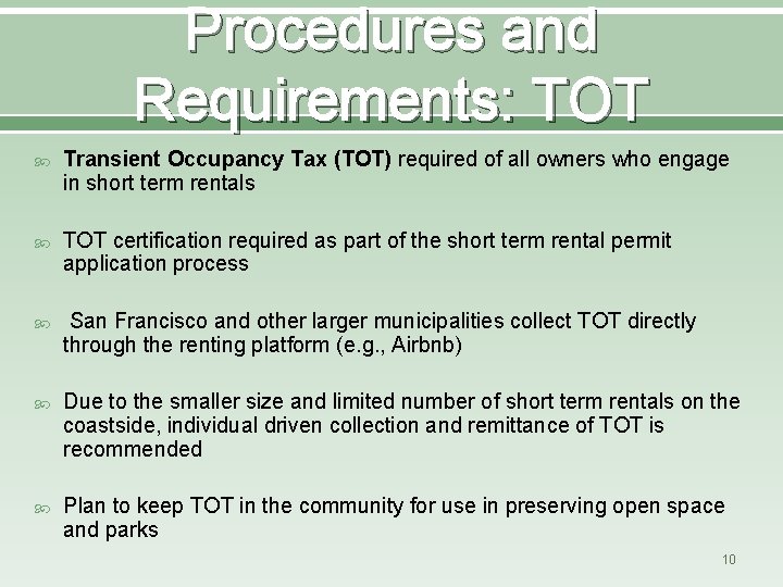Procedures and Requirements: TOT Transient Occupancy Tax (TOT) required of all owners who engage