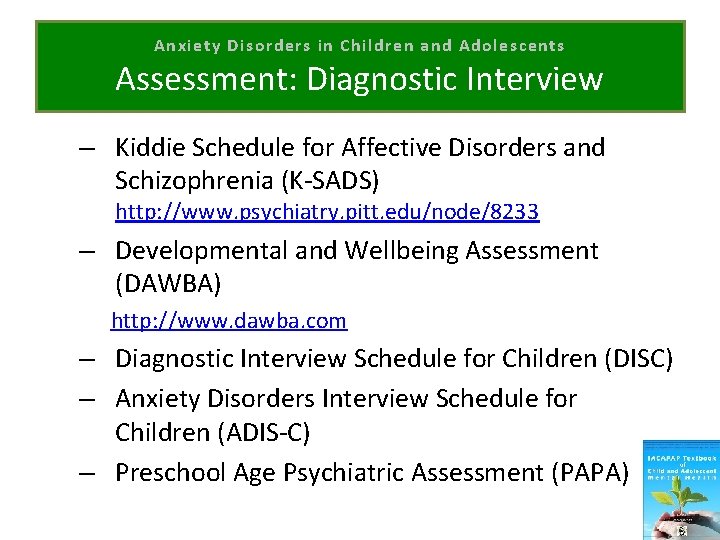 Anxiety Disorders in Children and Adolescents Assessment: Diagnostic Interview – Kiddie Schedule for Affective