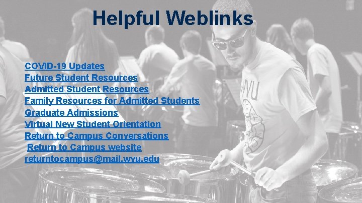 Helpful Weblinks COVID-19 Updates Future Student Resources Admitted Student Resources Family Resources for Admitted