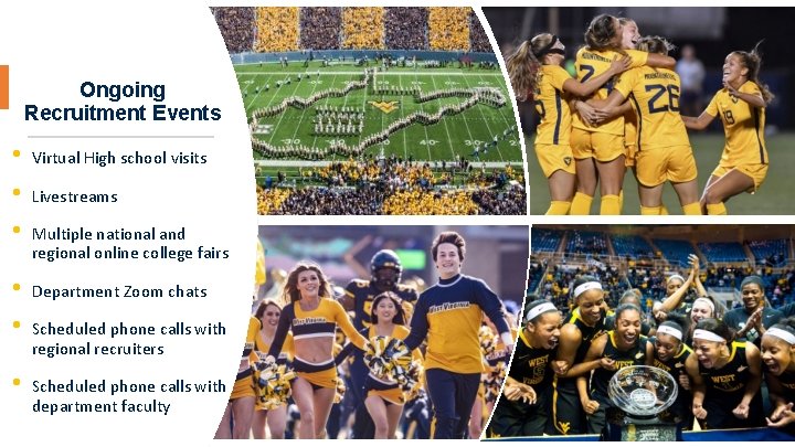 Ongoing Recruitment Events • • • Virtual High school visits Livestreams Multiple national and