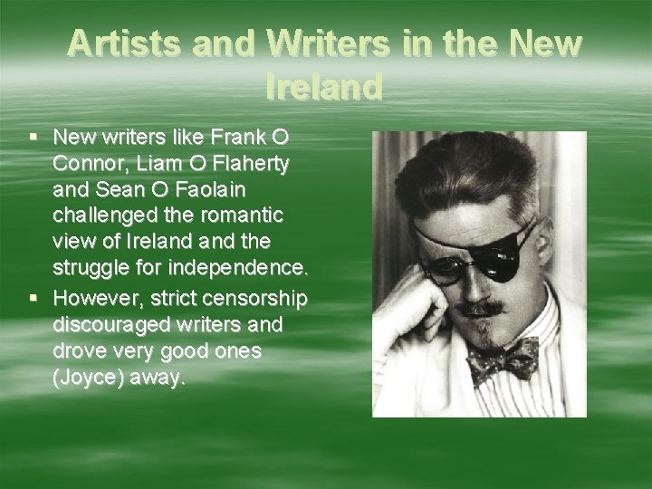 Artists and Writers in the New Ireland § New writers like Frank O Connor,