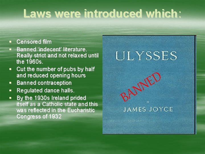 Laws were introduced which: § Censored film § Banned ‘indecent’ literature. Really strict and