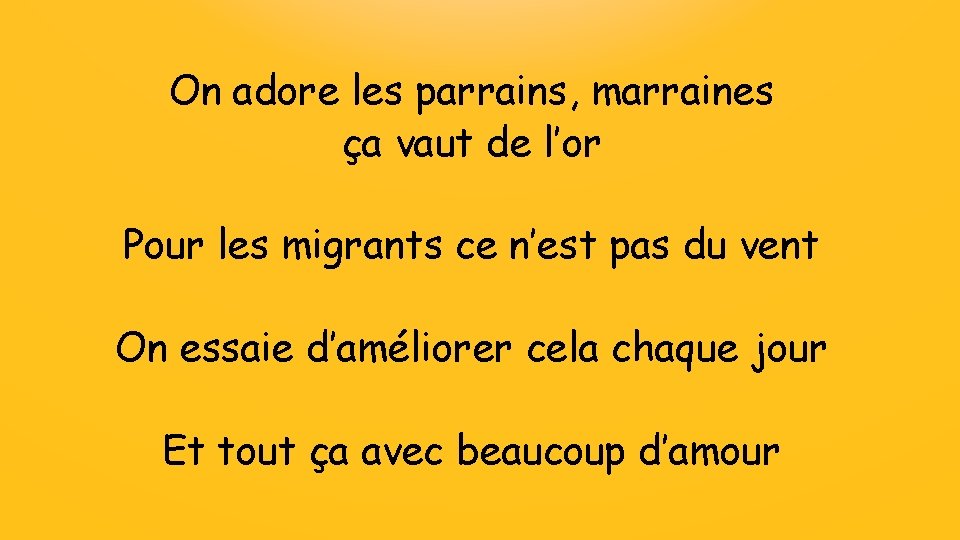 On adore les parrains, marraines ça vaut de l’or Pour les migrants ce n’est