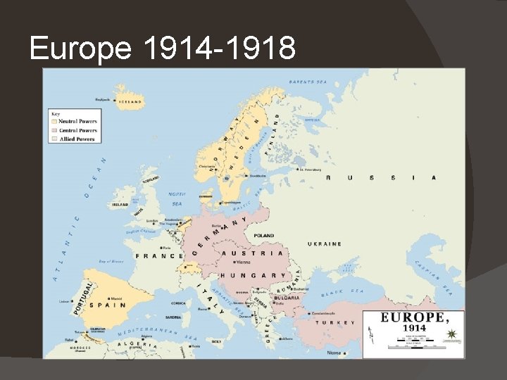 Europe 1914 -1918 Europe 1914 -1918