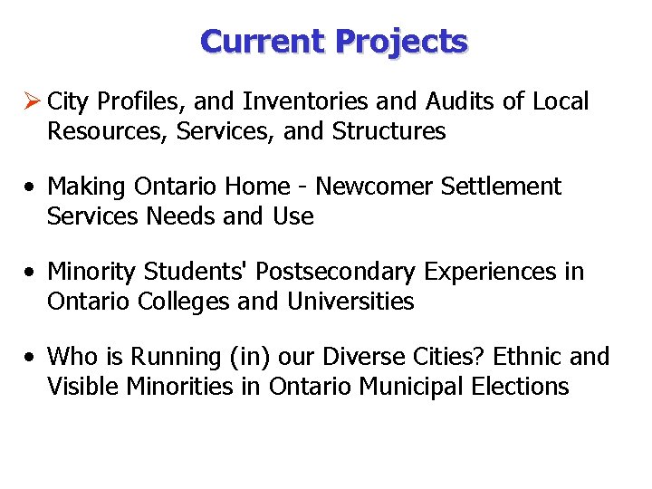 Current Projects Ø City Profiles, and Inventories and Audits of Local Resources, Services, and