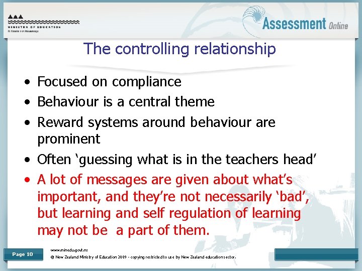 The controlling relationship • Focused on compliance • Behaviour is a central theme •