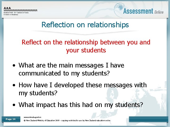 Reflection on relationships Reflect on the relationship between you and your students • What