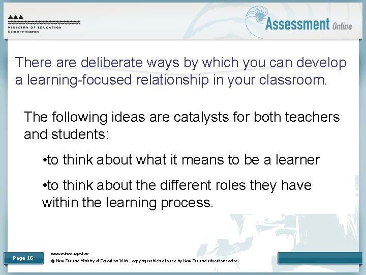 There are deliberate ways by which you can develop a learning-focused relationship in your