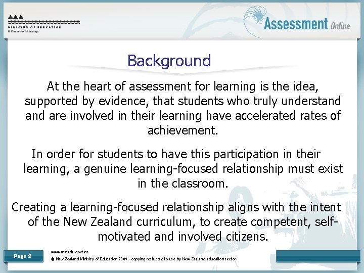 Background At the heart of assessment for learning is the idea, supported by evidence,