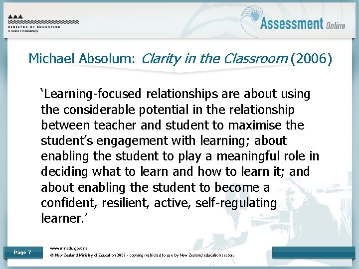 Michael Absolum: Clarity in the Classroom (2006) ‘Learning-focused relationships are about using the considerable