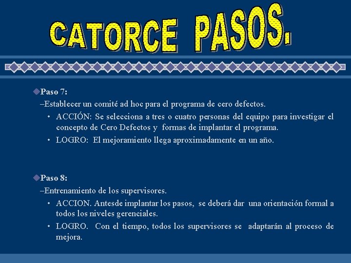 u. Paso 7: –Establecer un comité ad hoc para el programa de cero defectos.