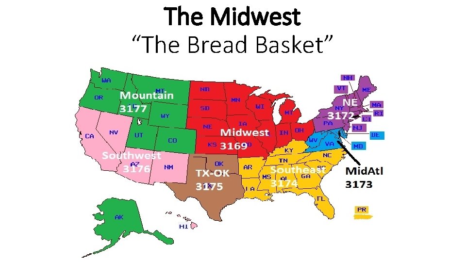 The Midwest “The Bread Basket” 