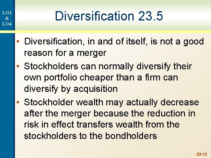 LO 1 & LO 4 Diversification 23. 5 • Diversification, in and of itself,