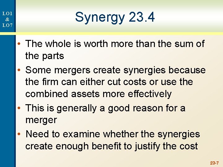 LO 1 & LO 7 Synergy 23. 4 • The whole is worth more