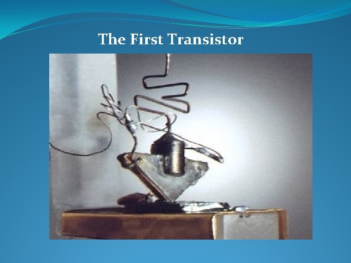 The First Transistor 