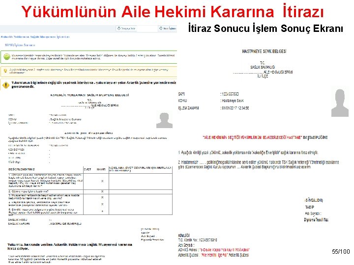 Yükümlünün Aile Hekimi Kararına İtirazı İtiraz Sonucu İşlem Sonuç Ekranı TASNİF DIŞI 55/100 